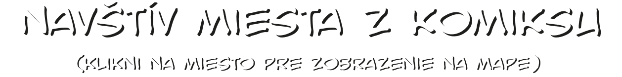 Navštív miesta z komiksu